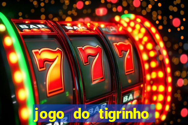 jogo do tigrinho paga de verdade